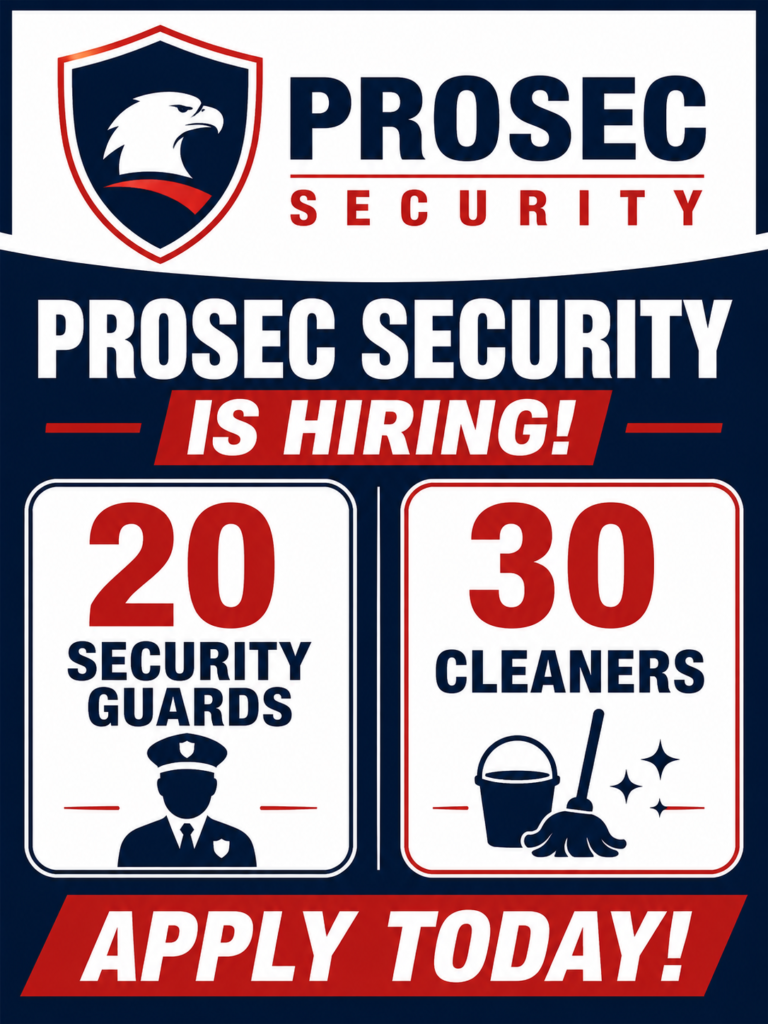 Prosec Security Is Hiring 20 Security Guards and 30 Cleaners – Apply Today